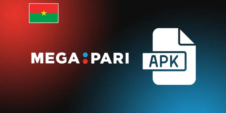 Megapari apk au Burkina Faso